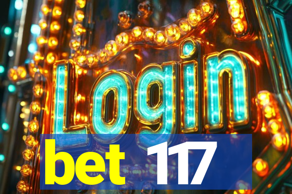 bet 117